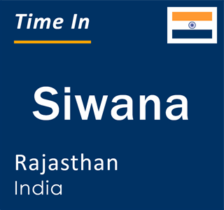 Current local time in Siwana, Rajasthan, India