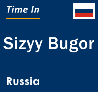 Current local time in Sizyy Bugor, Russia