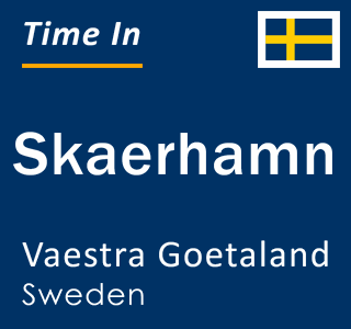 Current local time in Skaerhamn, Vaestra Goetaland, Sweden