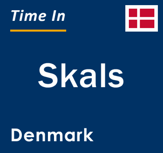 Current local time in Skals, Denmark