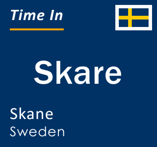 Current local time in Skare, Skane, Sweden
