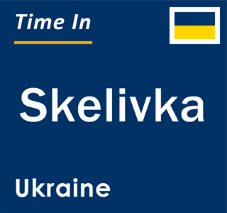 Current local time in Skelivka, Ukraine