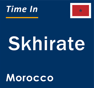 Current local time in Skhirate, Morocco