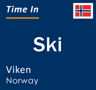 Current local time in Ski, Viken, Norway