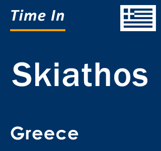 Current local time in Skiathos, Greece