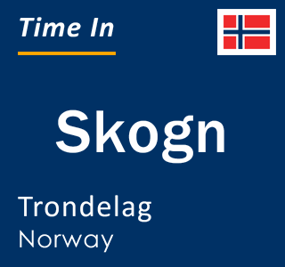 Current time in Skogn, Trondelag, Norway