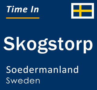 Current local time in Skogstorp, Soedermanland, Sweden