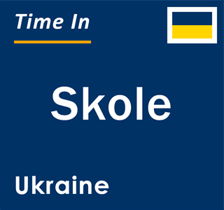 Local Time in Skole, Ukraine