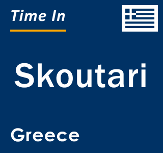 Current local time in Skoutari, Greece