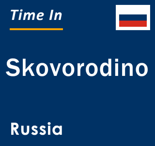 Current local time in Skovorodino, Russia