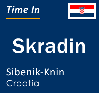 Current local time in Skradin, Sibenik-Knin, Croatia