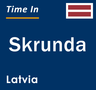 Current local time in Skrunda, Latvia