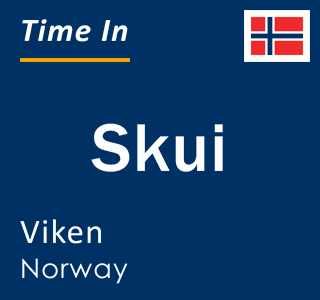 Current local time in Skui, Viken, Norway