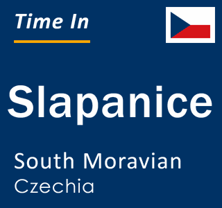 Current time in Slapanice, South Moravian, Czechia