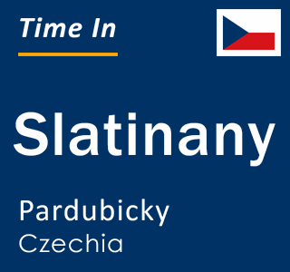 Current local time in Slatinany, Pardubicky, Czechia