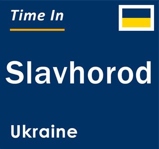 Current local time in Slavhorod, Ukraine