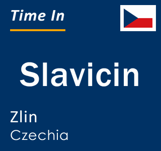 Current local time in Slavicin, Zlin, Czechia