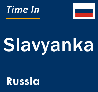 Current local time in Slavyanka, Russia