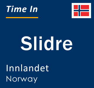 Current local time in Slidre, Innlandet, Norway