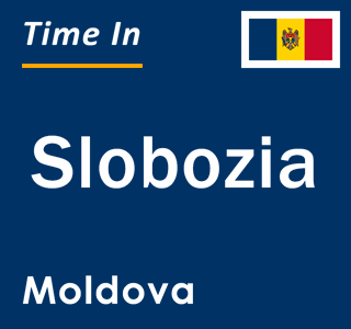 Current time in Slobozia, Moldova