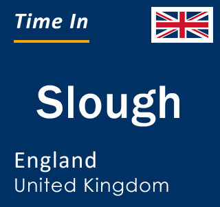 Current local time in Slough, England, United Kingdom