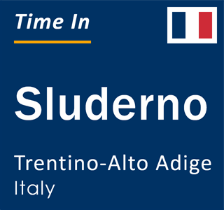 Current local time in Sluderno, Trentino-Alto Adige, Italy