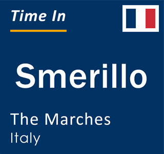 Current local time in Smerillo, The Marches, Italy