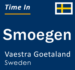 Current local time in Smoegen, Vaestra Goetaland, Sweden