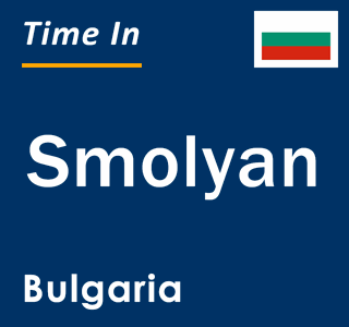 Current local time in Smolyan, Bulgaria