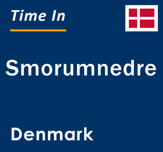 Current local time in Smorumnedre, Denmark