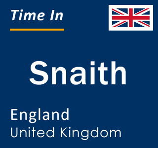 Current local time in Snaith, England, United Kingdom