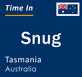 Current local time in Snug, Tasmania, Australia