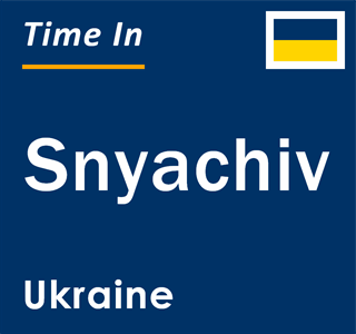 Current local time in Snyachiv, Ukraine