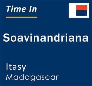 Current time in Soavinandriana, Itasy, Madagascar