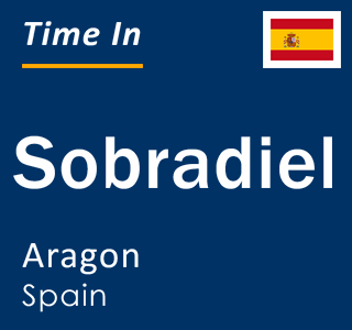 Current local time in Sobradiel, Aragon, Spain