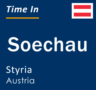 Current local time in Soechau, Styria, Austria