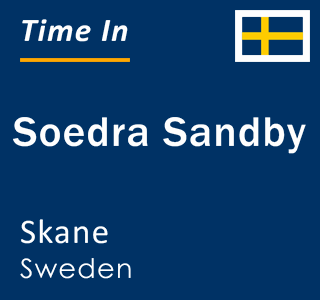 Current time in Soedra Sandby, Skane, Sweden