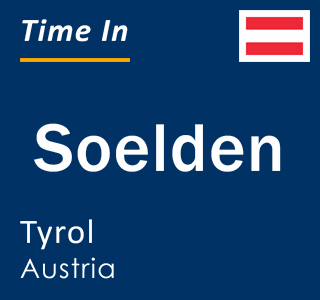 Current local time in Soelden, Tyrol, Austria