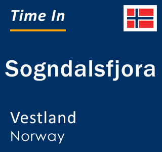 Current local time in Sogndalsfjora, Vestland, Norway