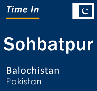 Current time in Sohbatpur, Balochistan, Pakistan