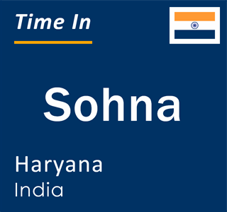 Current local time in Sohna, Haryana, India