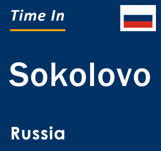 Current local time in Sokolovo, Russia