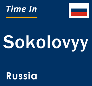 Current local time in Sokolovyy, Russia