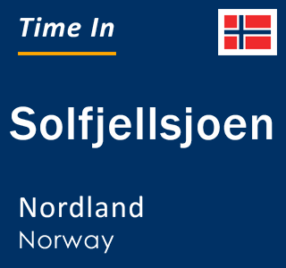 Current local time in Solfjellsjoen, Nordland, Norway