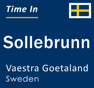 Current local time in Sollebrunn, Vaestra Goetaland, Sweden