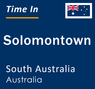 Current local time in Solomontown, South Australia, Australia