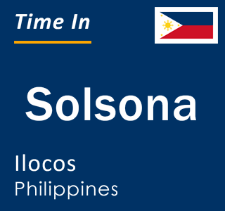 Current local time in Solsona, Ilocos, Philippines