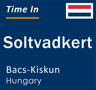 Current time in Soltvadkert, Bacs-Kiskun, Hungary
