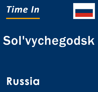 Current local time in Sol'vychegodsk, Russia