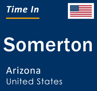 Current local time in Somerton, Arizona, United States